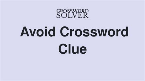 avoidance crossword clue|avoidance crossword clue answer.